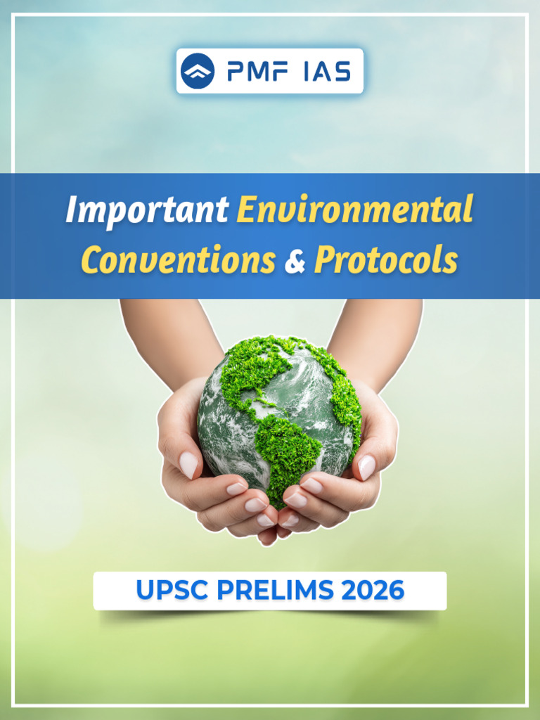 Important Environmental Conventions & Protocols @PMFIAS | PDF