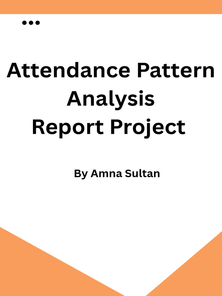 Attendance Pattern Analysis Report | PDF | Performance Indicator ...