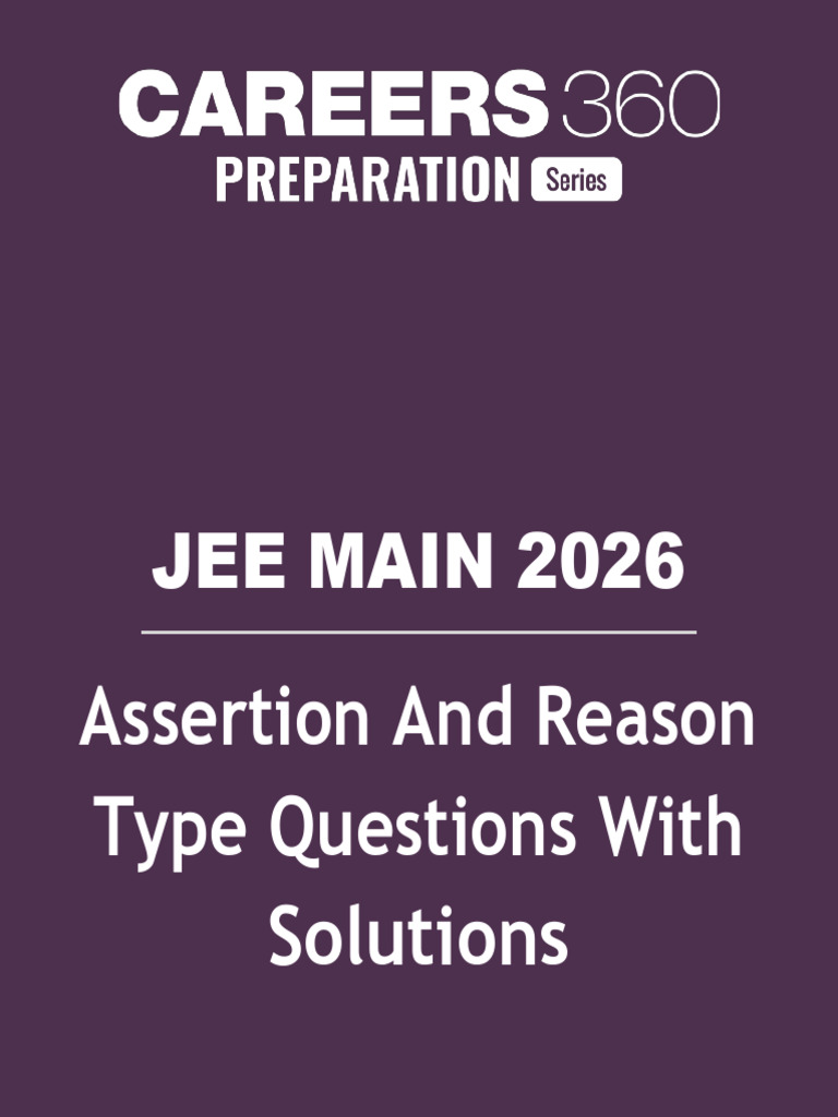 JEE Main 2026 - Assertion and Reason Type Questions With Solutions PDF ...