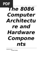 The 8086 Computer Architectu Re and Hardware Compone NTS: Ronel Cortez