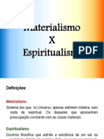 03 - Materialismo X Espiritualismo