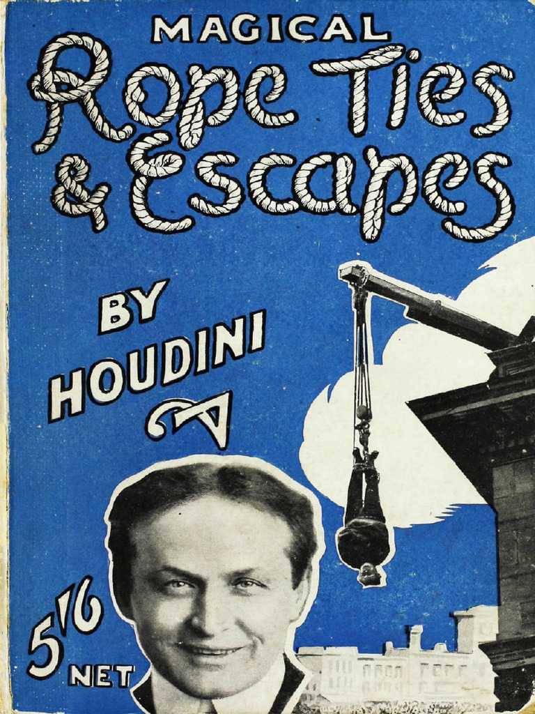 Magical Rope Ties and Escapes-Houdini | PDF | Knot | Rope