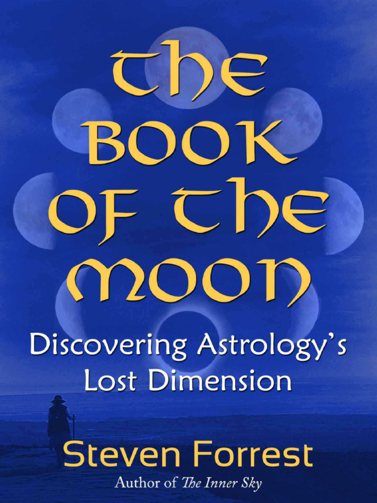 The Book of The Moon - Steven Forrest | PDF | Planets In Astrology ...