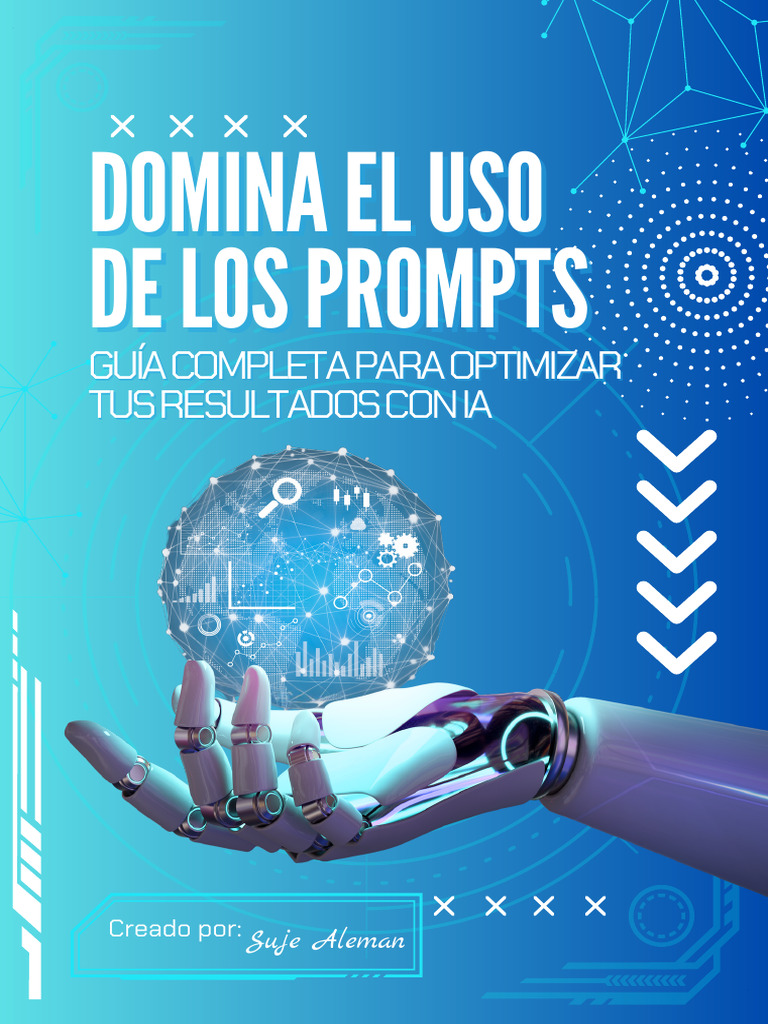 Bonus 1 Domina El Uso de Los Prompts | PDF | Inteligencia artificial ...