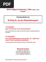 Download Writing Dr by the Physiotherapists- Conversations between Dr Krishna N Sharma  IMA  IAP  Medico Legal Adviser by Dr Krishna N Sharma SN100575671 doc pdf