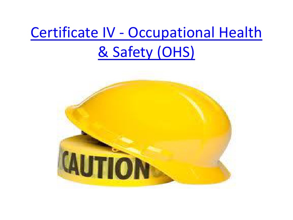 Certificate IV Occupational Health & Safety ( Occupational Safety