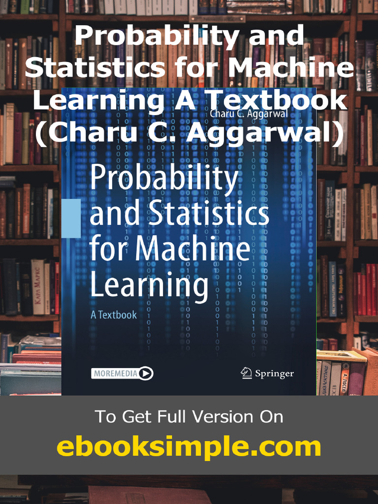 Probability and Statistics For Machine Learning A Textbook Charu C ...