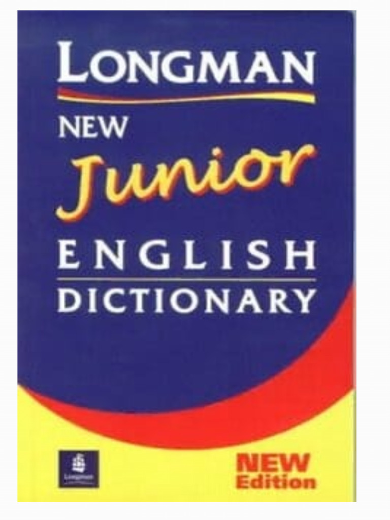Longman New Junior English Dictionary (NJED) - 250512 - 113734 | PDF