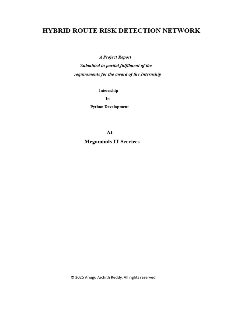 HYBRID ROUTE RISK DETECTION NETWORK Report | PDF | Machine Learning | Risk