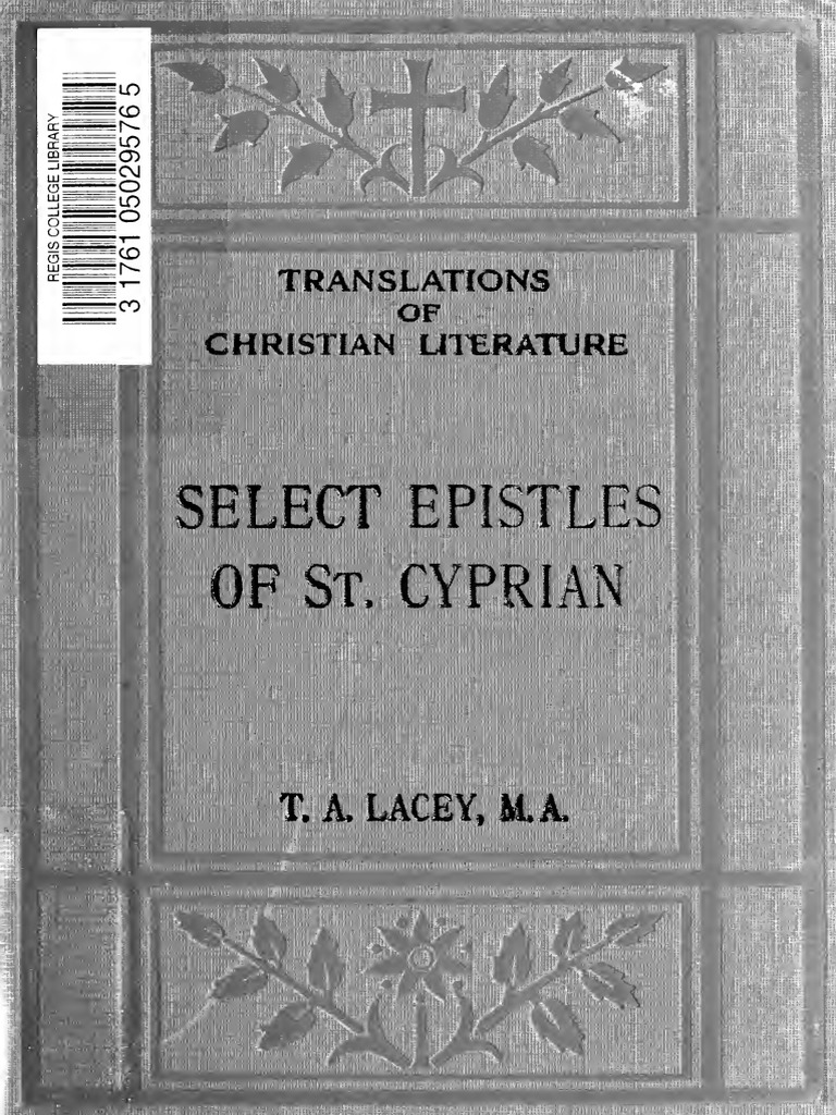 Select Epistles of St. Cyprian, T. A. Lacey. 1922, PDF