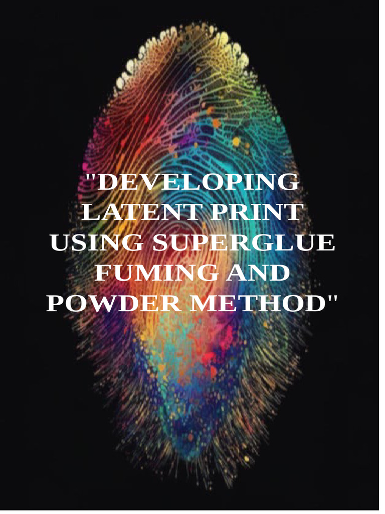 Developing Latent Print Using Superglue Fuming and Powder Method | PDF