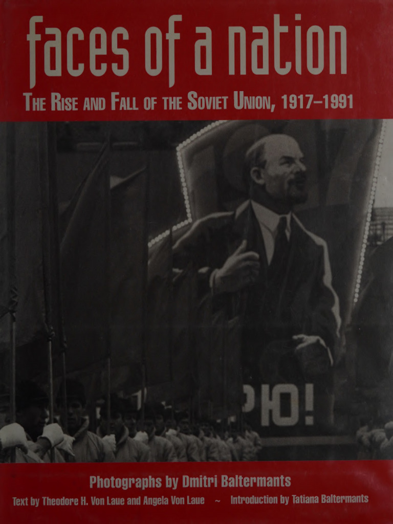 Faces of A Nation: The Rise and Fall of The Soviet Union, 1917-1991 ...
