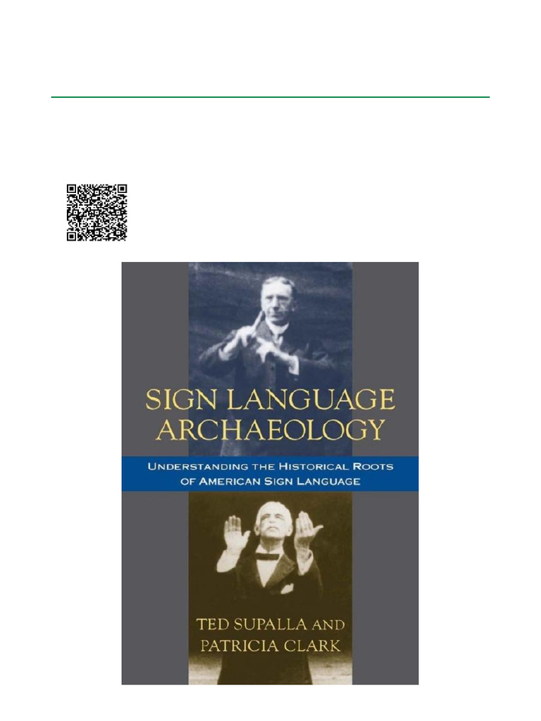 Sign Language Archaeology Understanding the Historical Roots of ...