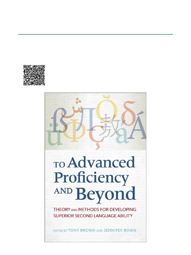 To Advanced Proficiency and Beyond Theory and Methods for Developing ...