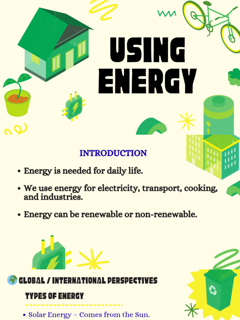 USING ENERGY PPT Final 1 - Compressed | PDF | Fuels | Renewable Energy