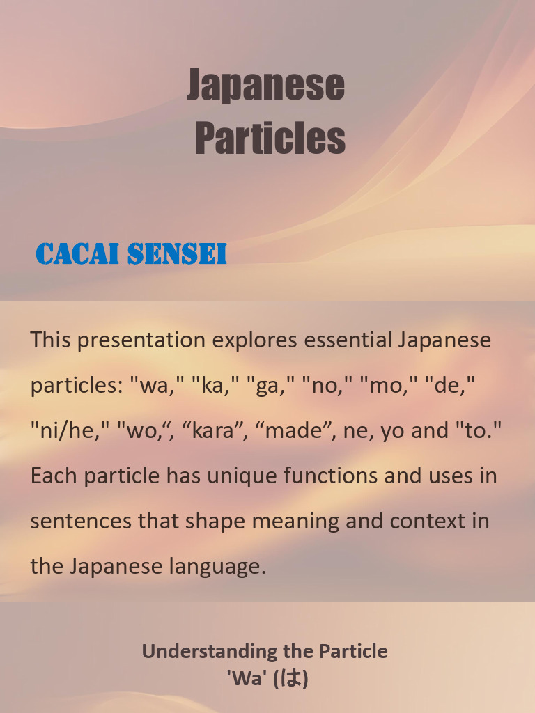 Japanese Particles Explained 1 | PDF | Japanese Language | Morphology