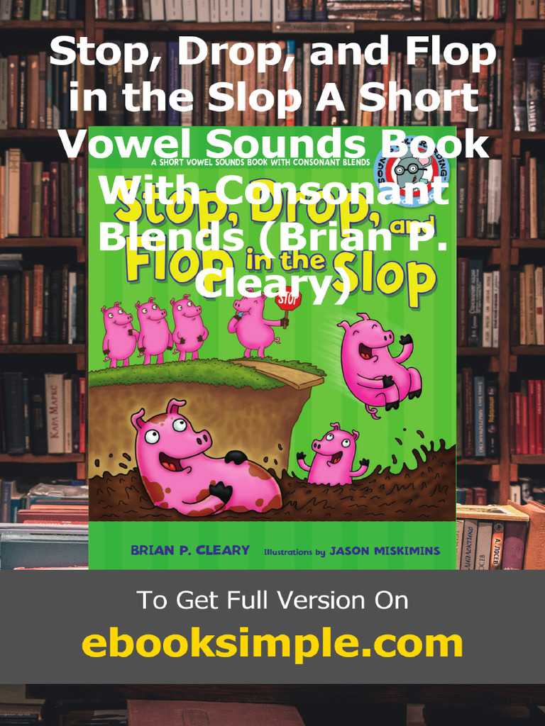 Stop Drop and Flop in The Slop A Short Vowel Sounds Book With Consonant ...