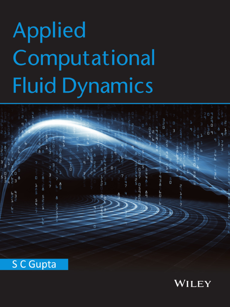 Applied Computational Fluid Dynamics -- S C Gupta -- 2022 -- S C Gupta ...