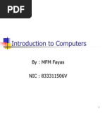 Introduction To Computers: By: MFM Fayas NIC: 833311506V