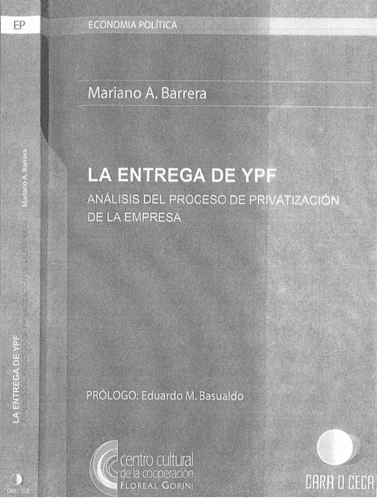 Barrera, M. (2014) - La Entrega de YPF El Proceso de Fragmentación y ...