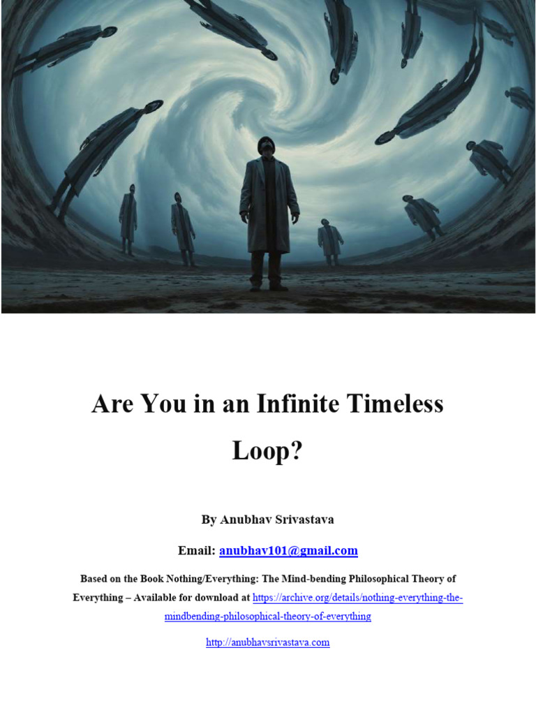 Are You in An Infinite Timeless Loop. A Philosophical Esssay by Anubhav ...