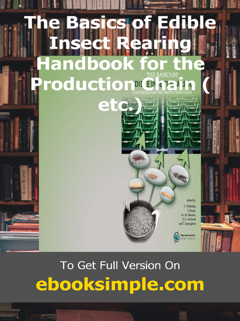 The Basics of Edible Insect Rearing Handbook For The Production Chain ...