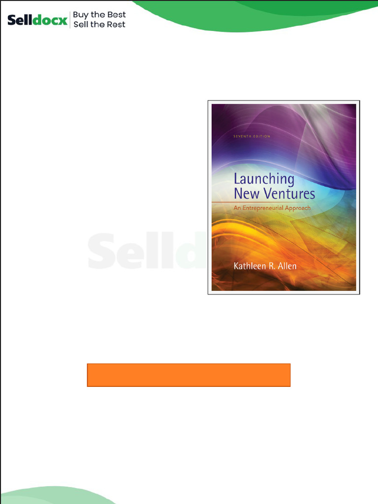 Test Bank For Launching New Ventures An Entrepreneurial Approach 7th ...