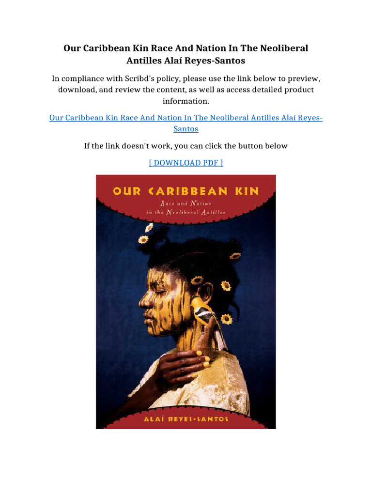 Our Caribbean Kin Race and Nation in the Neoliberal Antilles Alaí Reyes ...