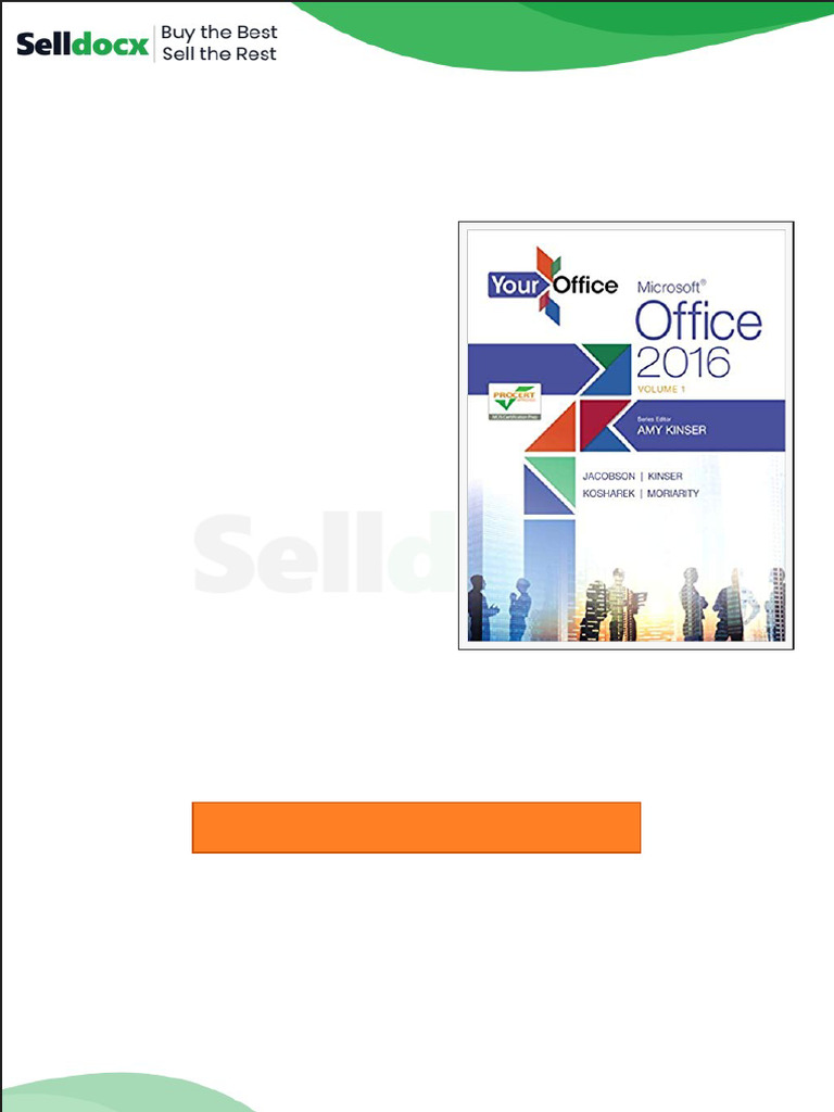 Test Bank for Your Office Microsoft Office 2016 Volume 1 1st Edition by Amy s Kinser | PDF ...