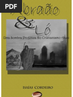 Abraão & Ló, Uma Sombra Profética do Cistianismo Atual
