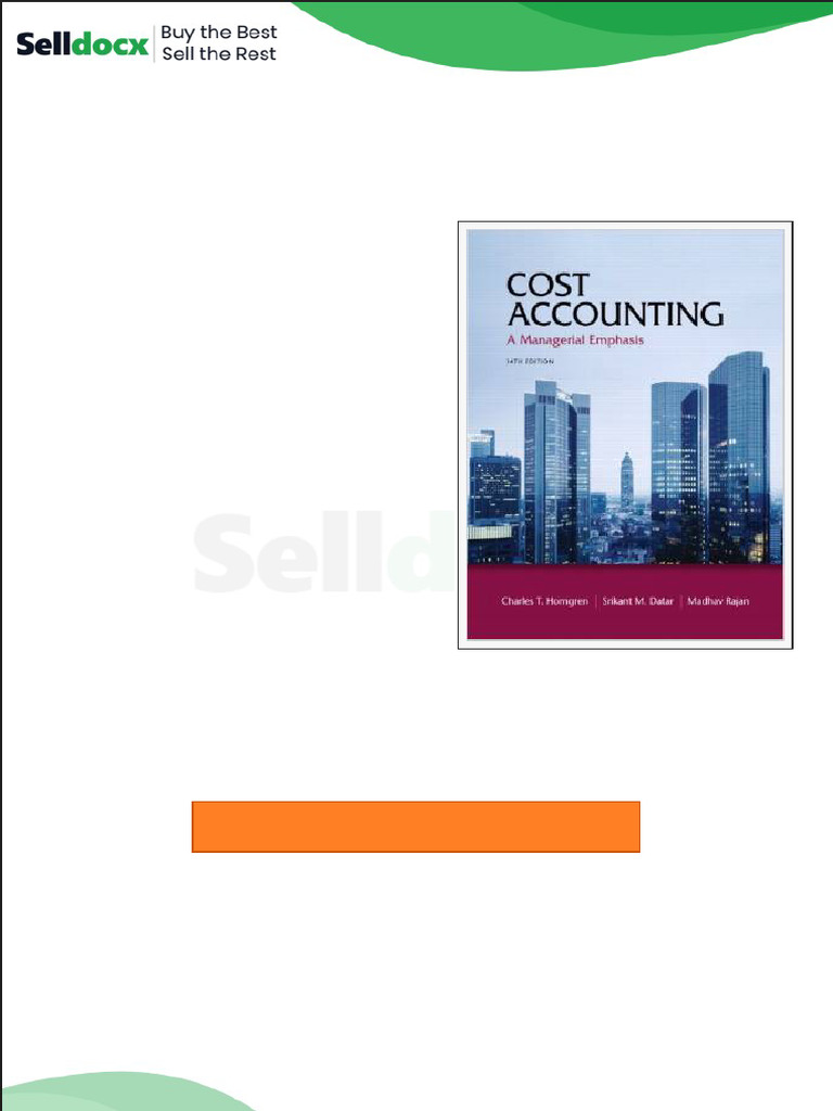 Solution Manual For Cost Accounting A Managerial Emphasis 14th Edition by Charles T Horngren ...