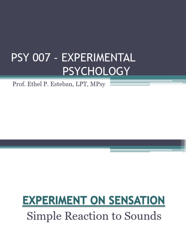PSY 007 – Experiment 4 - Experiment on Sensation_Simple Reaction to ...