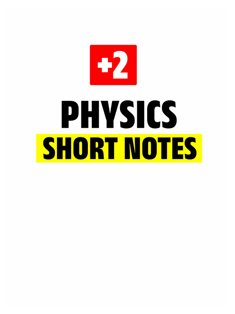 +2 Physics Short Notes | PDF