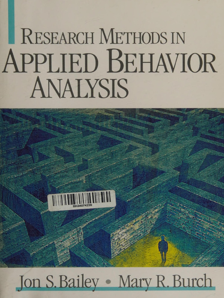 Bailey, Jon S, & Burch, Mary R., Research Methods in Applied Behavior ...