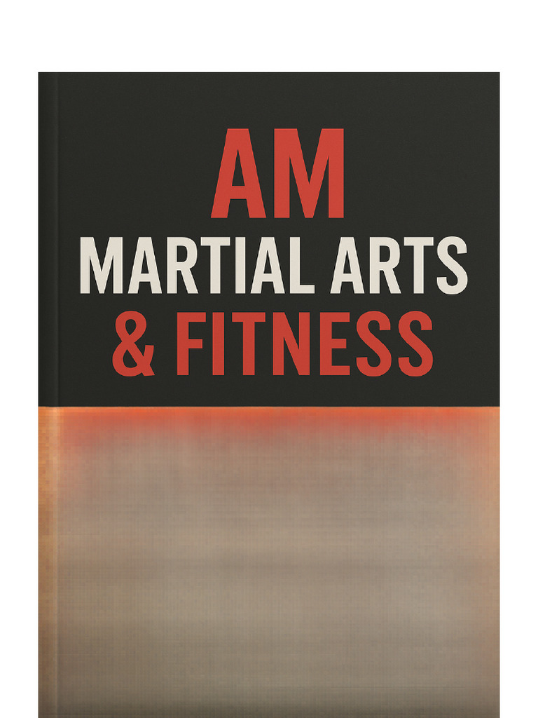 AM Martial Arts and Fitness by Aneesh John | PDF