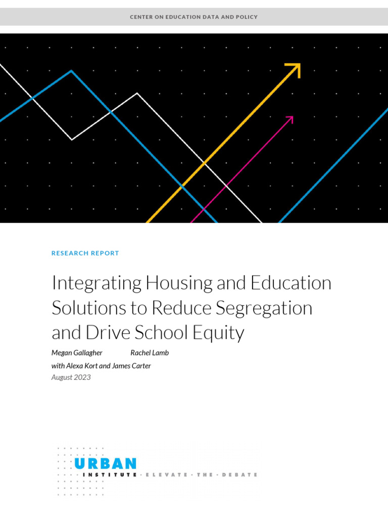 Integrating Housing and Education Solutions To Reduce Segregation and ...