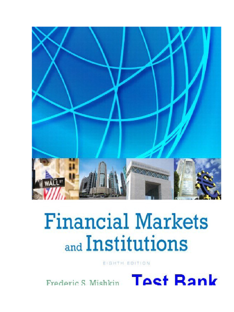 Financial Markets and Institutions 8th Edition Mishkin Test Bank | PDF