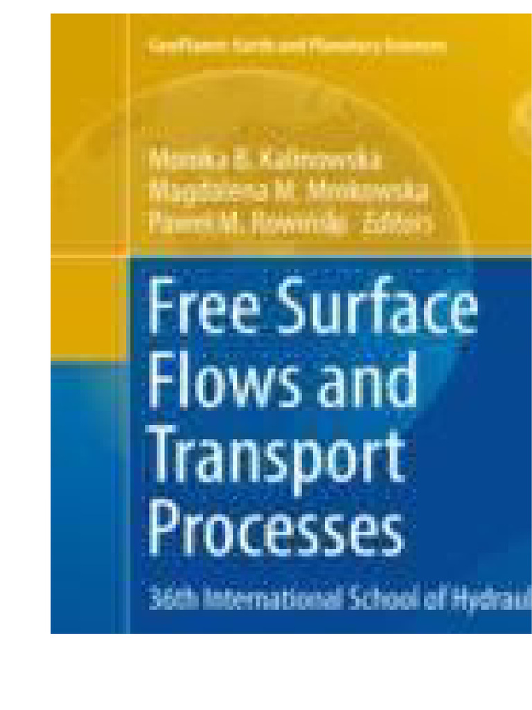 Free Surface Flows And Transport Processes 36th International School Of ...