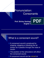 Pronunciation: Consonants: Prof. Shirley Santiago de Jiménez English 115