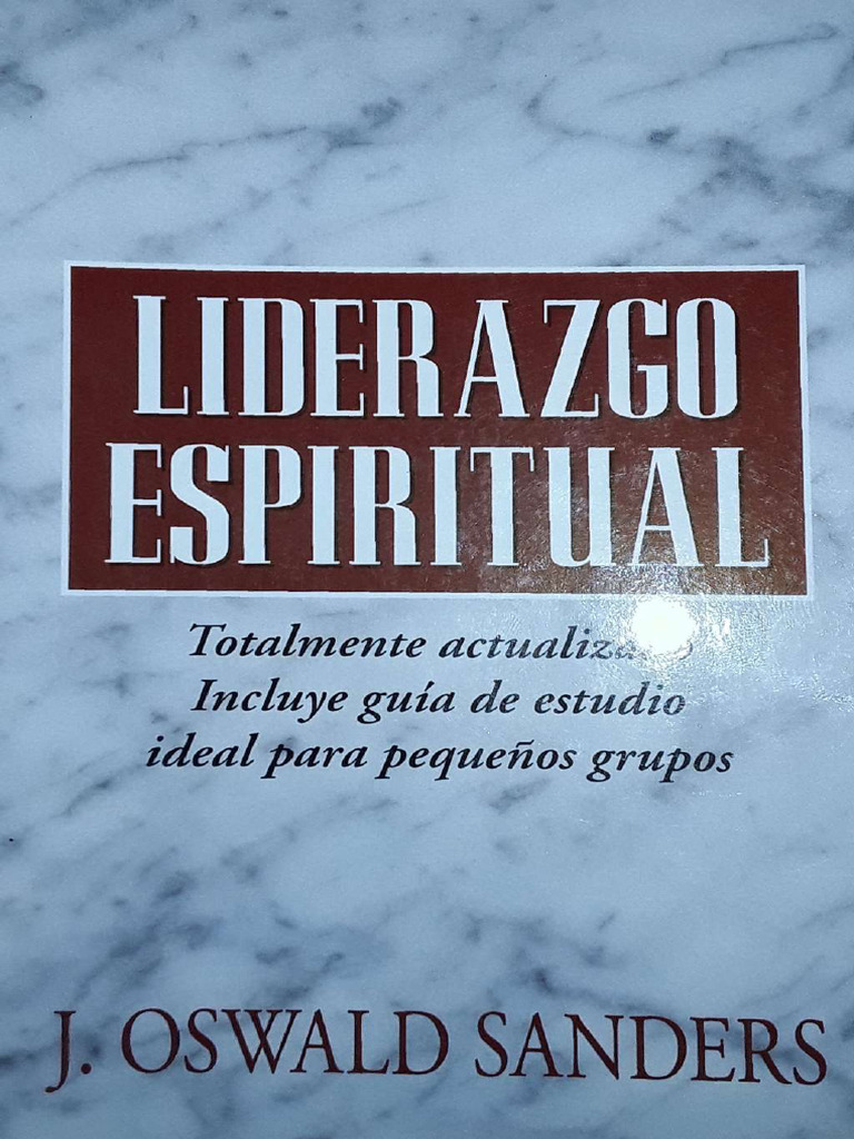 Liderazgo Espiritual j.oswald Sanders | PDF
