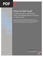 How To Sell Saas: The Definitive Guide To Understanding, Selling, and Marketing Software As A Service in A Web 2.0 World