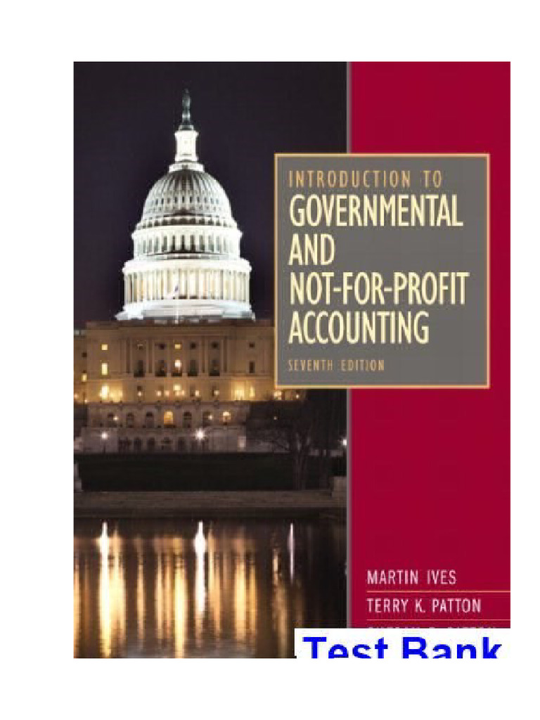 Introduction to Governmental and Not-for-Profit Accounting 7th Edition Ives Test Bank | PDF