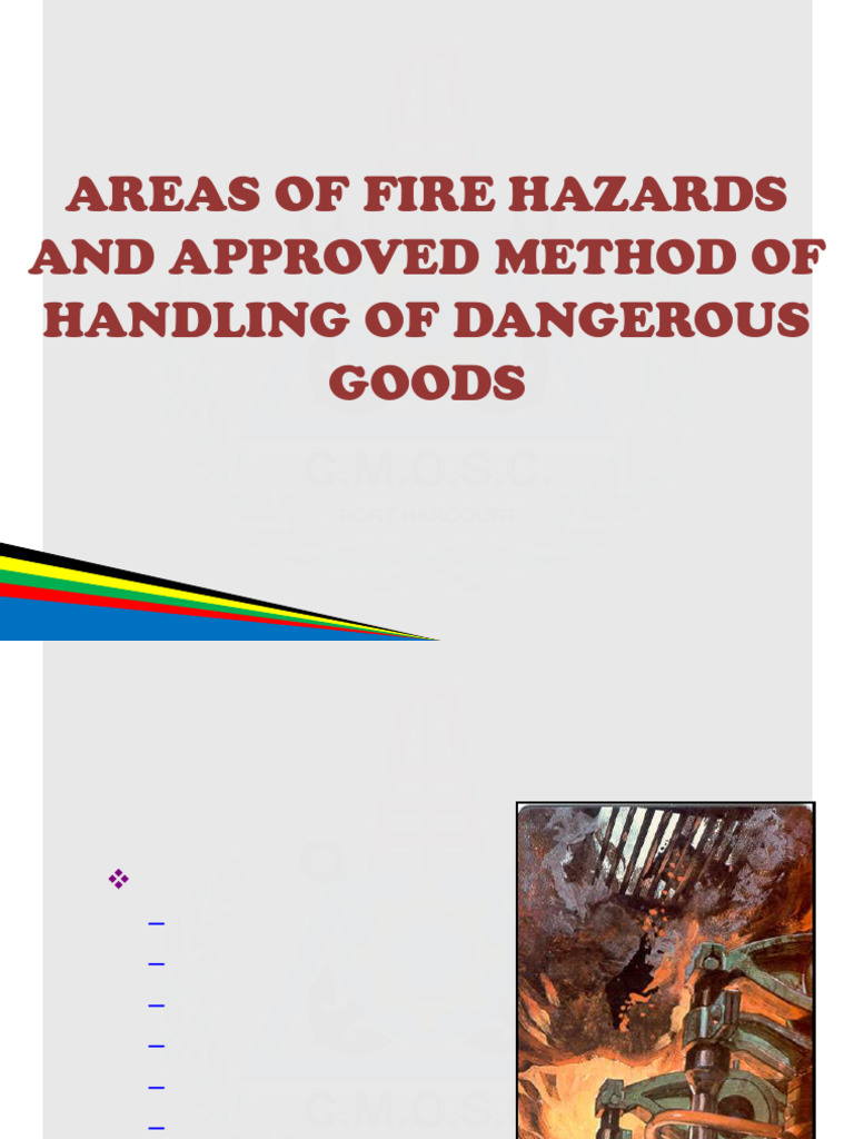 Areas of Fire Hazards and Approved Method of Handling of Dangerous ...