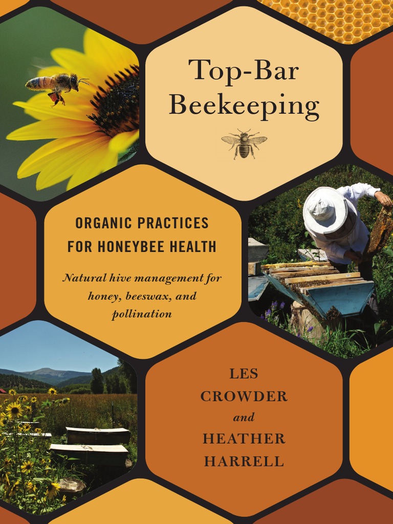 TopBar Hives An Excerpt From TopBar Beekeeping by Les Crowder and