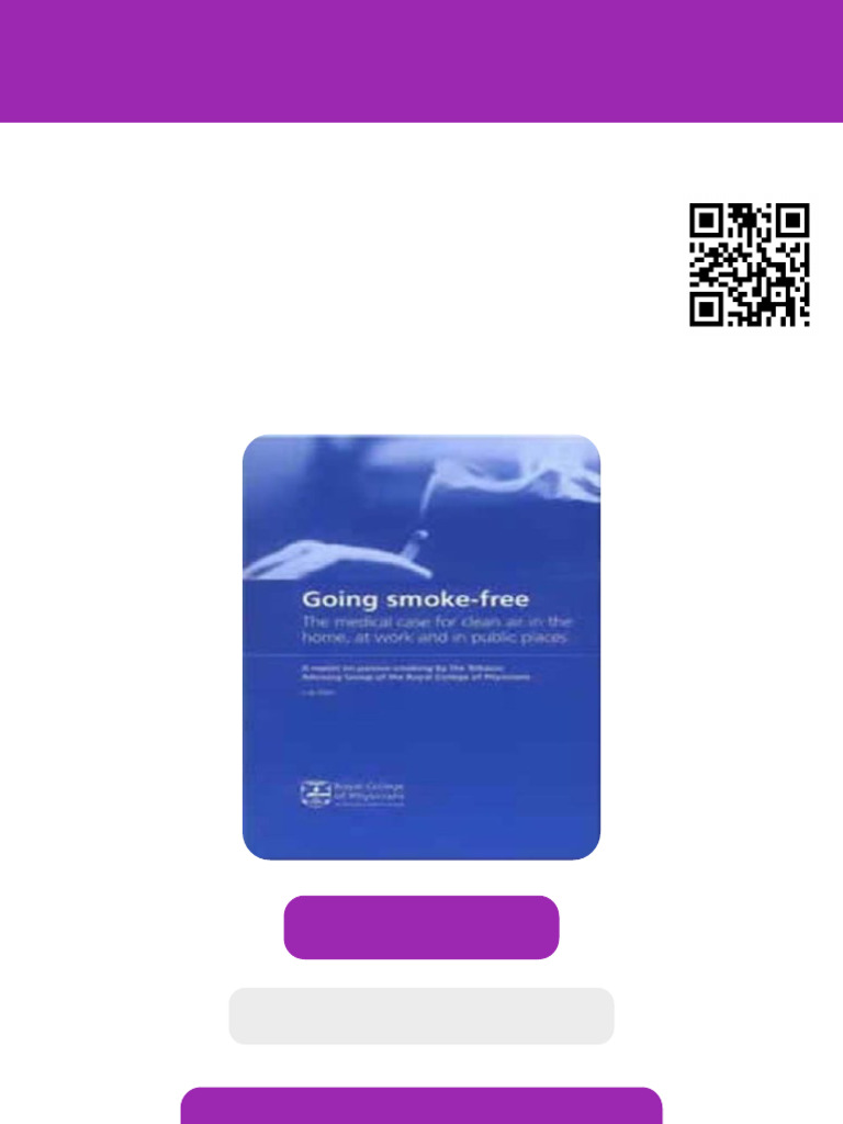Going smoke free the medical case for clean air in the home at work and ...