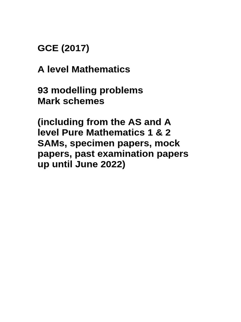 GCE A Level Pure Maths Modelling Mark Schemes To 2022 | PDF | Mathematics
