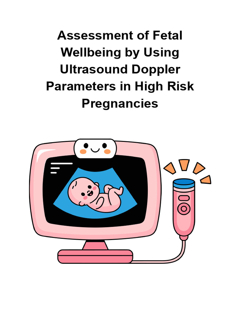 Assessment of Fetal Wellbeing by Using Ultrasound Doppler Parameters in ...