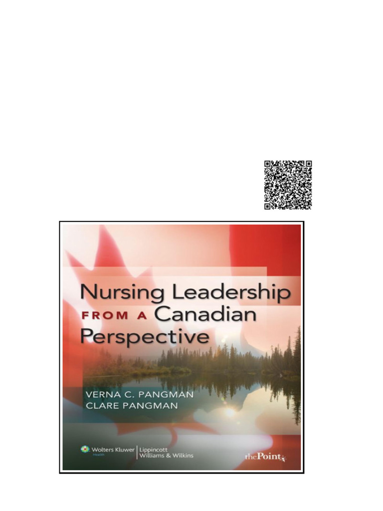 Nursing Leadership from a Canadian Perspective Verna C. Pangman & Clare ...