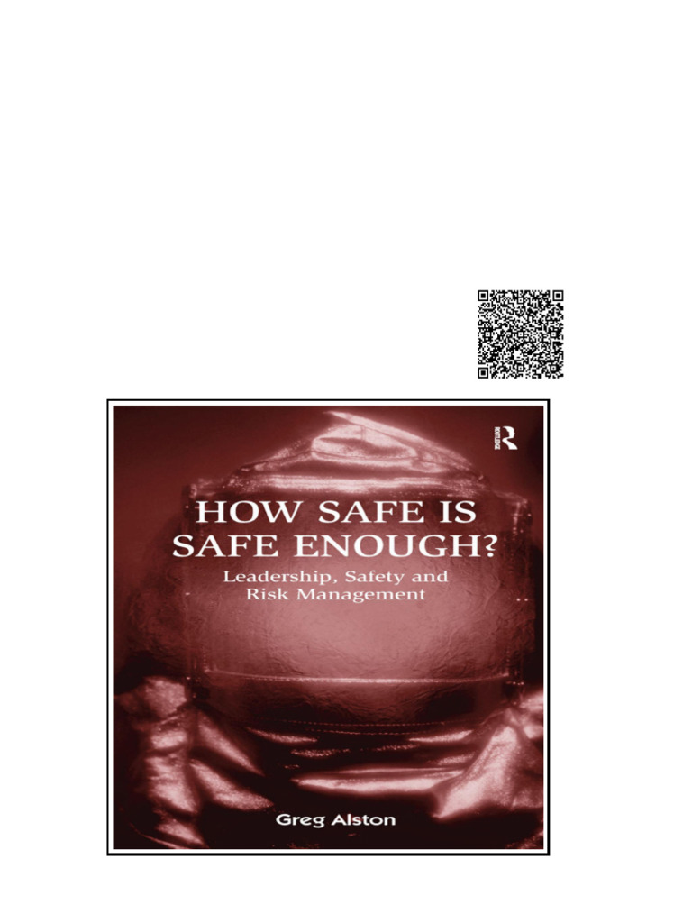How Safe Is Safe Enough Leadership Safety and Risk Management Greg ...