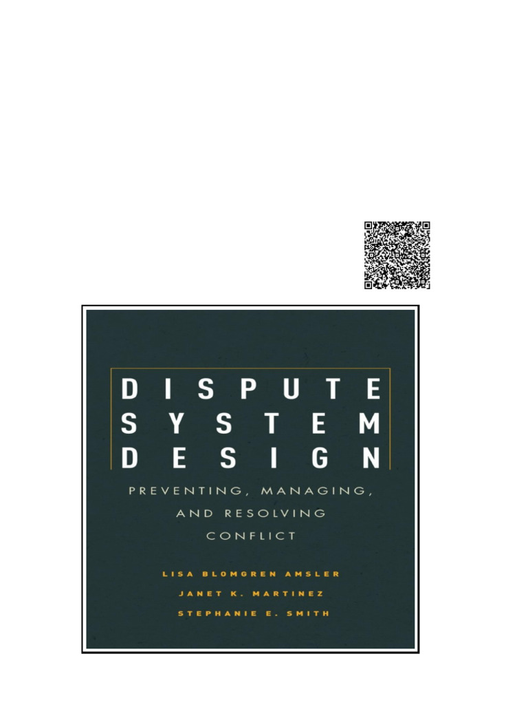 Dispute System Design Preventing Managing and Resolving Conflict by ...